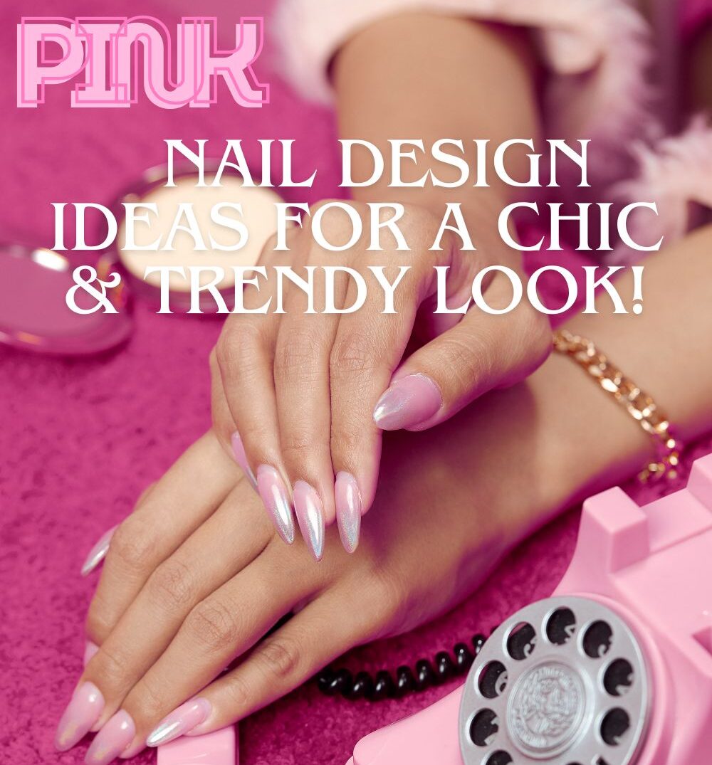 Gorgeous Pink Nail Design Ideas for a Chic & Trendy Look!